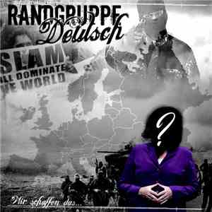 Randgruppe Deutsch - Wir Schaffen Das download flac