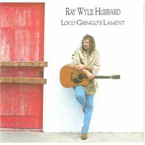 Ray Wylie Hubbard - Loco Gringo's Lament download flac