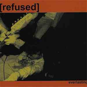 Refused - Everlasting E.P. download flac