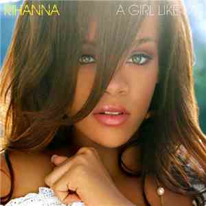 Rihanna - A Girl Like Me download flac