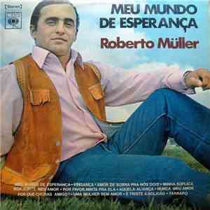 Roberto Müller - Meu Mundo De Esperança download flac