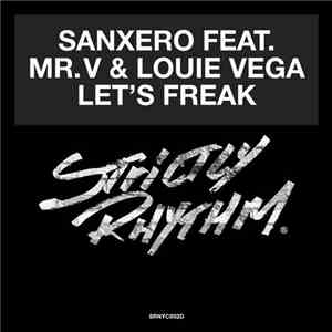 sanXero Featuring Mr. V  & Louie Vega - Let's Freak download flac