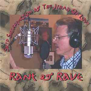 Skip Skiffington & The Jihad Of Love - Rant & Rave download flac