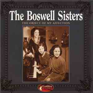 The Boswell Sisters - The Object Of My Affection download flac