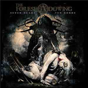 The Foreshadowing - Seven Heads Ten Horns download flac