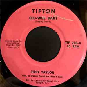 Tipsy Taylor - Oo-Wee-Baby / What Is It? download flac