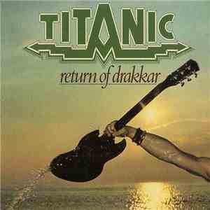 Titanic  - Return Of Drakkar download flac