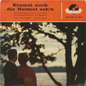 Tom Und Tommy, Peter Lauch - Einmal Noch Die Heimat Seh'n download flac