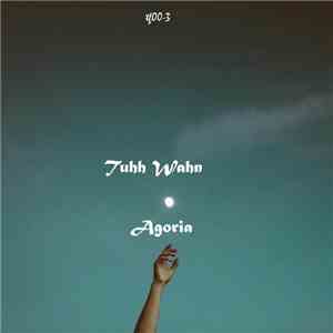 Tuuh Wahn - Agoria download flac
