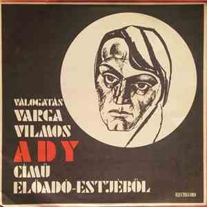 Varga Vilmos - Válogatás Varga Vilmos Ady Című Előadó-Estjéből download flac