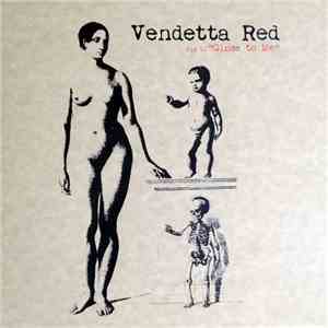 Vendetta Red - Close To Me download flac
