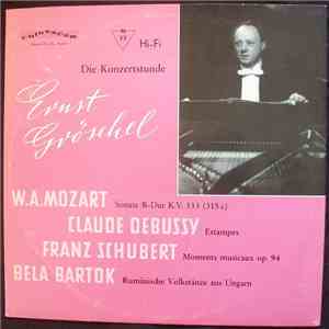 W.A. Mozart, Claude Debussy, Franz Schubert, Bela Bartok, Ernst Gröschel - Ernst Gröschel download flac