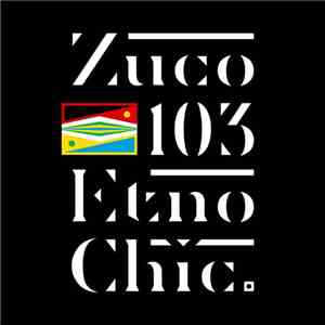 Zuco 103 - Etno Chic download flac
