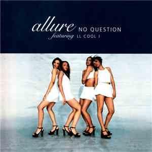Allure  Featuring LL Cool J - No Question download flac