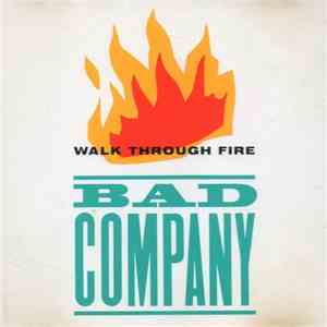 Bad Company  - Walk Through Fire download flac