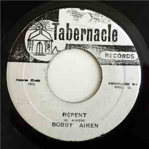 Bobby Aiken - Repent / Oh Jesus download flac