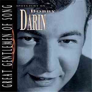 Bobby Darin - Great Gentlemen Of Song: Spotlight On Bobby Darin download flac