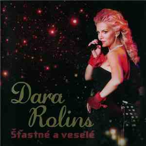 Dara Rolins - Šťastné A Veselé download flac