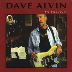 Dave Alvin - Ashgrove download flac