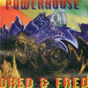 Dred & Fred - Powerhouse download flac