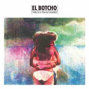 El Botcho - Three Is A Tragic Number download flac