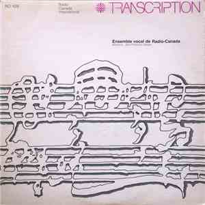 Ensemble Vocal de Radio-Canada - Transcription download flac