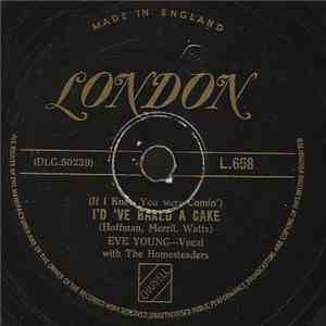 Eve Young With The Homesteaders - (If I Knew You Were Comin') I'd 've Baked A Cake / Silver Dollar download flac