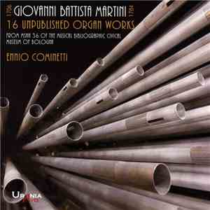 Giovanni Battista Martini, Ennio Cominetti - 16 Unpublished Organ Works download flac