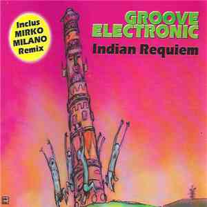 Groove Electronic - Indian Requiem download flac