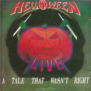 Helloween - A Tale That Wasn't Right Live download flac