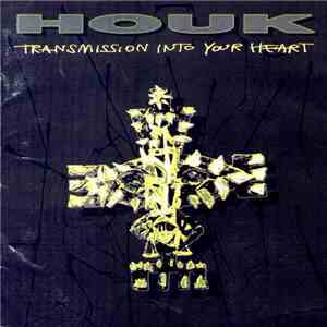 Houk - Transmission Into Your Heart download flac