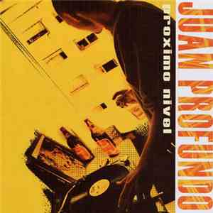 Juan Profundo - Proximo Nivel download flac