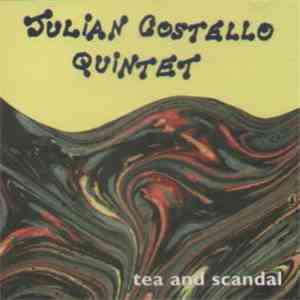 Julian Costello Quintet - Tea And Scandal download flac