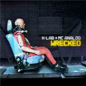 K-Lab Feat MC Analog - Wrecked FLAC album