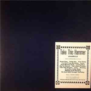 Leadbelly - Take This Hammer: Huddie Ledbetter Memorial Album FLAC album
