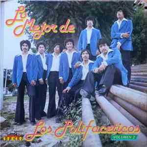 Los Polifaceticos - Los Mejor De Los Polifaceticos download flac
