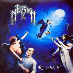 Messiah  - Rotten Perish download flac