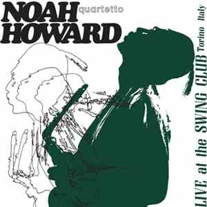 Noah Howard Quartetto - Live At The Swing Club Torino Italy download flac