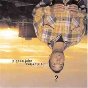 Pigeon John - ...Is Clueless download flac