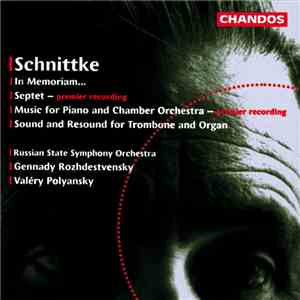 Schnittke, Russian State Symphony Orchestra, Gennady Rozhdestvensky, Valéry Polyansky - In Memoriam... Etc. download flac