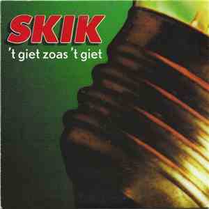 Skik - 'T Giet Zoas 'T Giet download flac
