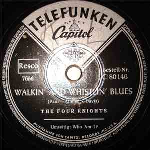 The Four Knights - Walkin' And Whistlin' Blues / Who I Am download flac