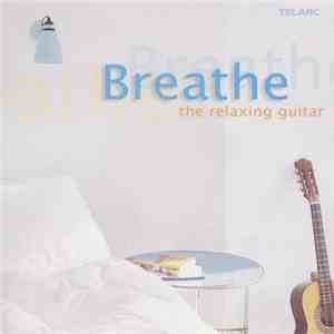 Various - Breathe - The Relaxing Guitar download flac