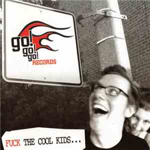 Various - Fuck The Cool Kids... download flac