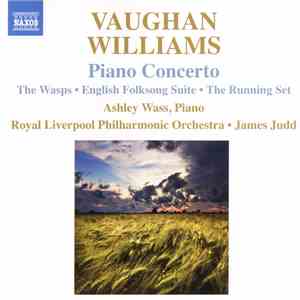 Vaughan Williams, James Judd, Ashley Wass, Royal Liverpool Philharmonic Orchestra - Piano Concerto • The Wasps • English Folksong Suite • The Running Set download flac