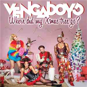Vengaboys - Where Did My Xmas Tree Go? download flac