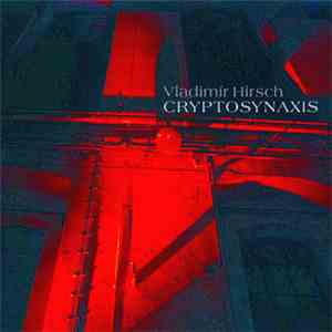 Vladimír Hirsch - Cryptosynaxis download flac