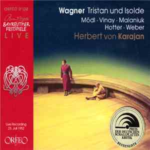Wagner - Herbert Von Karajan, Martha Mödl, Ramón Vinay, Ira Malaniuk, Hans Hotter, Ludwig Weber - Tristan Und Isolde download flac