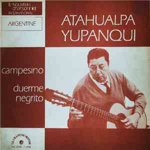 Atahualpa Yupanqui - Campesino - Duerme Negrito download flac