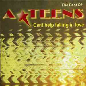 ATeens - Can't Help Falling In Love - The Best Of download flac